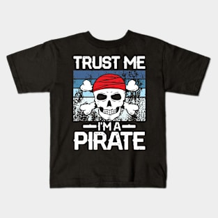 Trust Me I'm a Pirate Kids T-Shirt